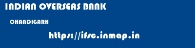 INDIAN OVERSEAS BANK  CHANDIGARH     ifsc code